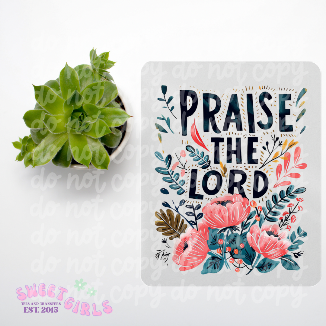 “Praise the Lord” Floral Graphic T-Shirt or DTF Print