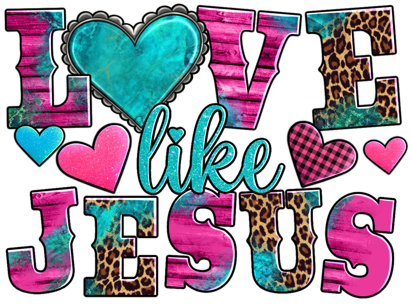 Love Like Jesus DTF Print