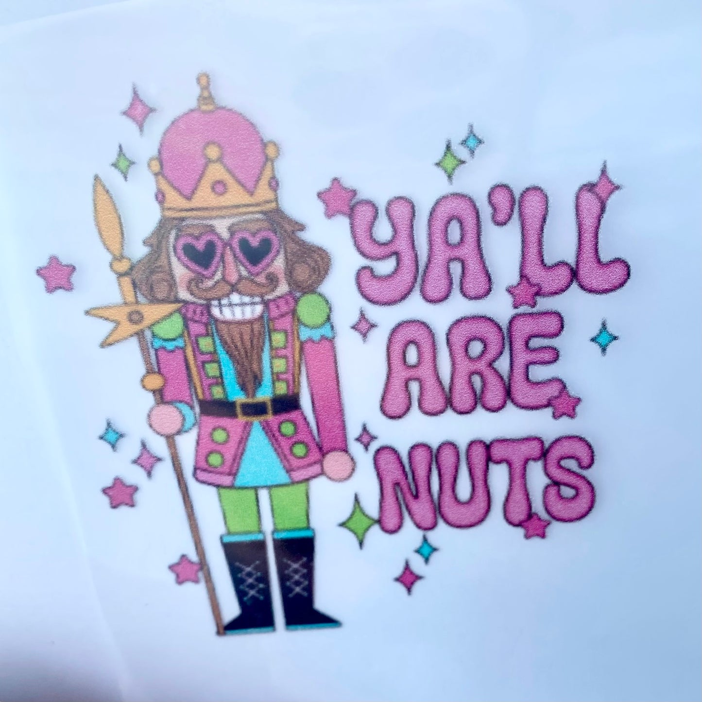 Ya'll Are Nuts DTF Print